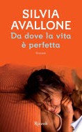 Da dove la vita è perfetta