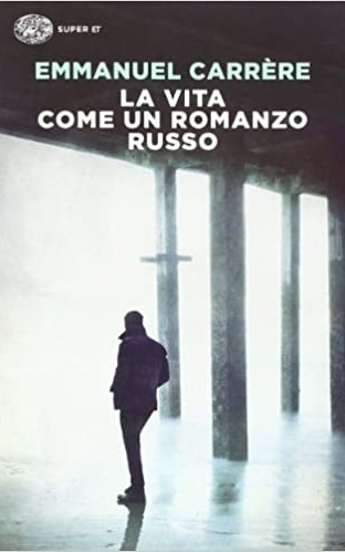 La vita come un romanzo russo